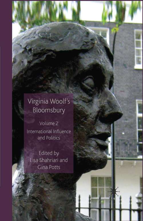 Book cover of Virginia Woolf’s Bloomsbury, Volume 2: International Influence and Politics (2010)