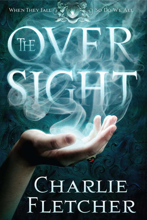 Book cover of The Oversight: A mystery of witch-hunters, magicians and mirror-walkers (Oversight Trilogy #1)