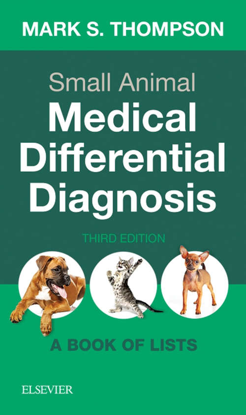 Book cover of Small Animal Medical Differential Diagnosis E-Book: A Book of Lists