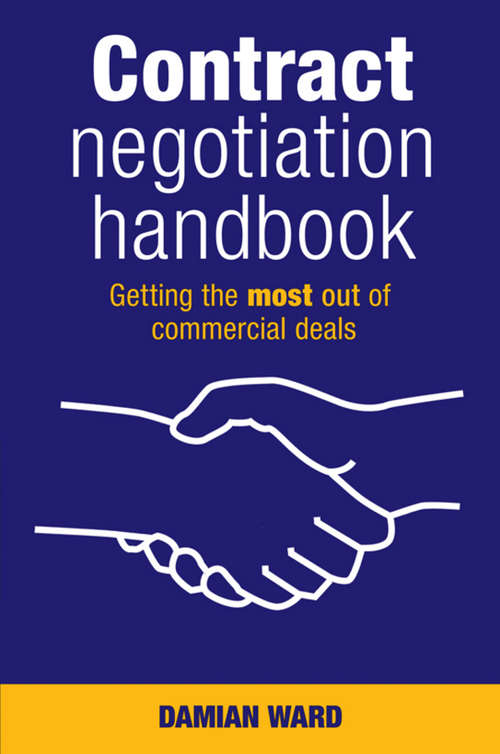 Book cover of Contract Negotiation Handbook: Getting the Most Out of Commercial Deals