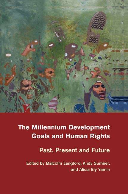 Book cover of The Millennium Development Goals And Human Rights: Past, Present And Future (PDF)