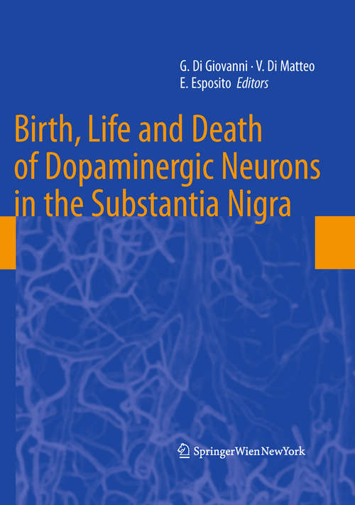 Book cover of Birth, Life and Death of Dopaminergic Neurons in the Substantia Nigra (2009) (Journal of Neural Transmission. Supplementa #73)