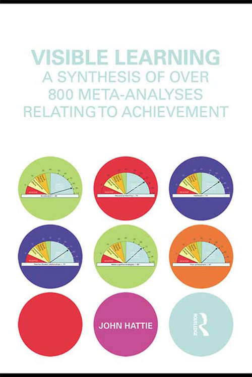 Book cover of Visible Learning: A Synthesis of Over 800 Meta-Analyses Relating to Achievement