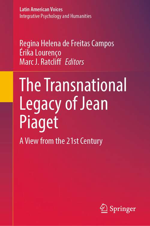 Book cover of The Transnational Legacy of Jean Piaget: A View from the 21st Century (1st ed. 2023) (Latin American Voices)