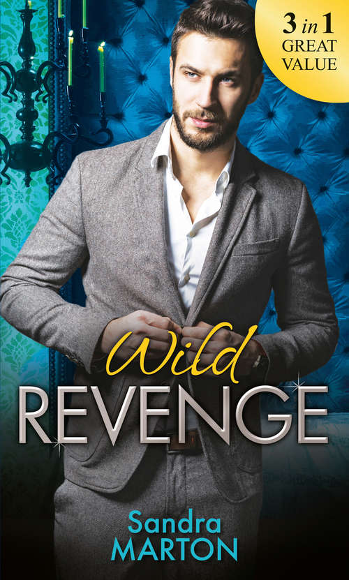 Book cover of Wild Revenge: The Dangerous Jacob Wilde / The Ruthless Caleb Wilde / The Merciless Travis Wilde (ePub edition) (Mills And Boon M&b Ser.)