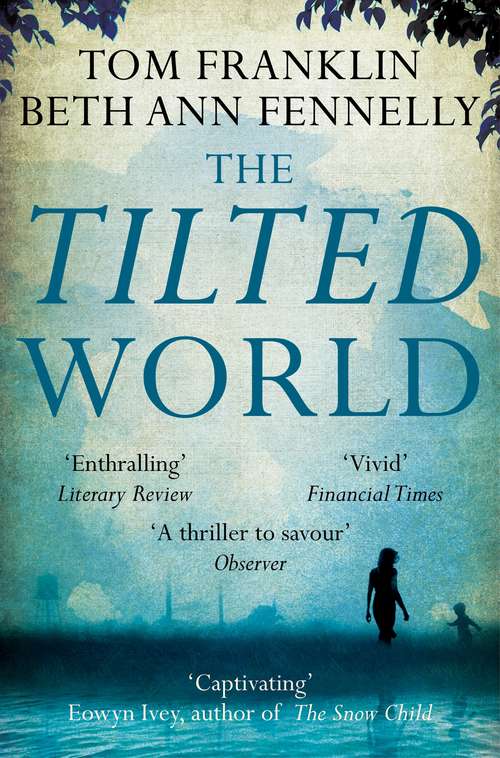 Book cover of The Tilted World: A Novel