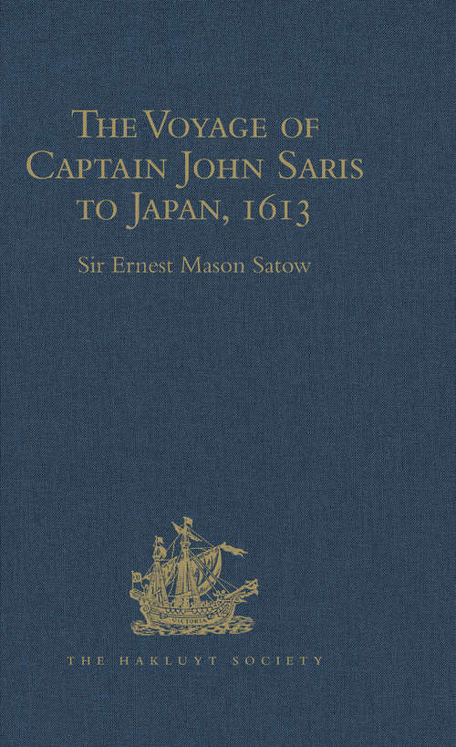 Book cover of The Voyage of Captain John Saris to Japan, 1613 (Hakluyt Society, Second Series)