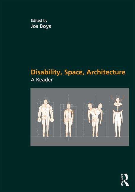 Book cover of Disability, Space, Architecture: A Reader