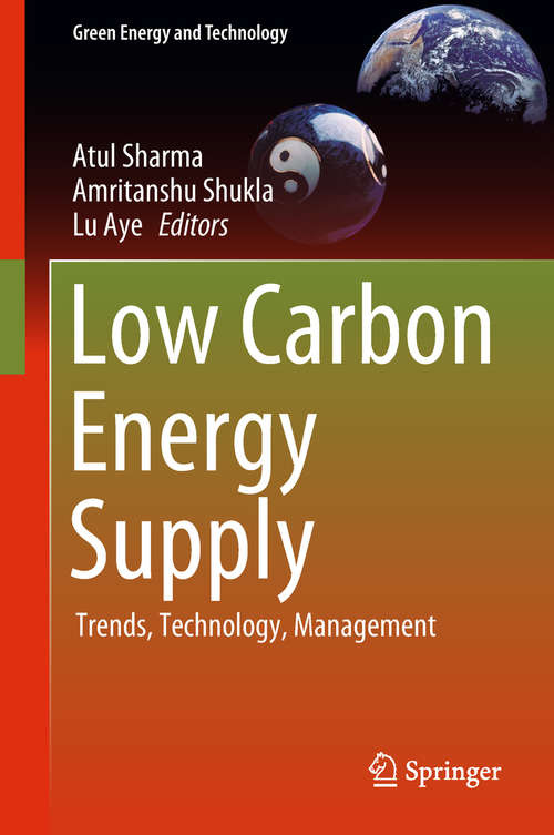 Book cover of Low Carbon Energy Supply: Trends, Technology, Management (Green Energy and Technology)