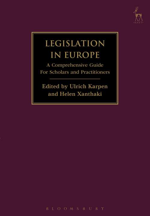 Book cover of Legislation in Europe: A Comprehensive Guide For Scholars and Practitioners (International Association Of Legislation (ial) / Deutsche Gesellschaft Fur Geset Ser. #15)