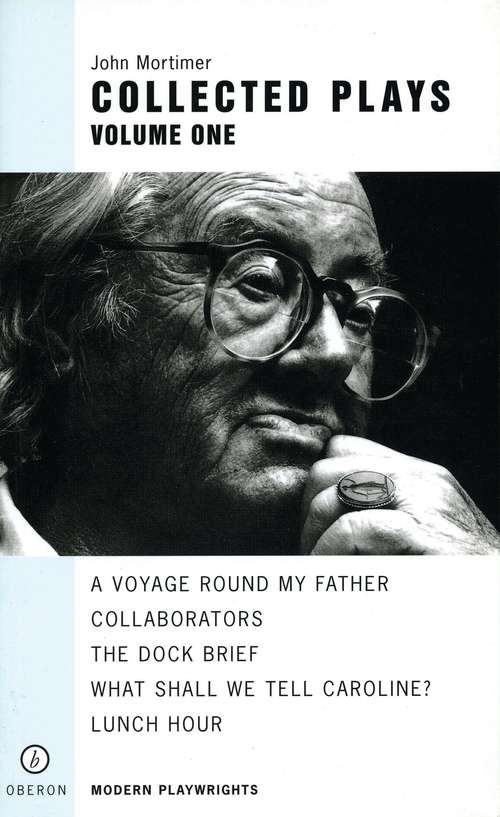 Book cover of John Mortimer: Plays One (Oberon Modern Playwrights)