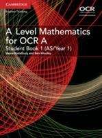 Book cover of A Level Mathematics For OCR Student Book 1 (as/year 1) (PDF)