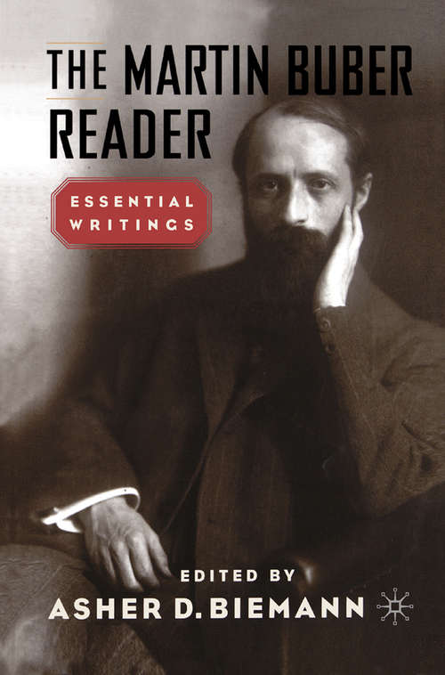 Book cover of The Martin Buber Reader: Essential Writings (1st ed. 2002)