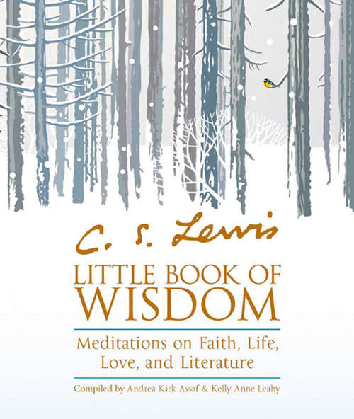 Book cover of C.S. Lewis’ Little Book of Wisdom: Meditations On Faith, Life, Love And Literature (ePub edition)