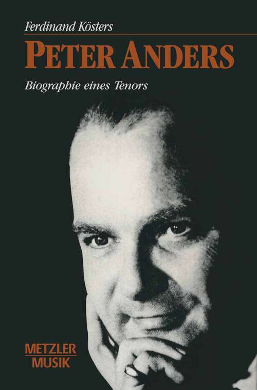Book cover of Peter Anders: Biographie eines Tenors (1. Aufl. 1995)