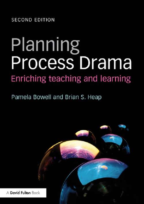 Book cover of Planning Process Drama: Enriching teaching and learning