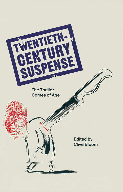 Book cover of Twentieth-Century Suspense: The Thriller Comes Of Age (1st ed. 1990) (Insights Ser.)