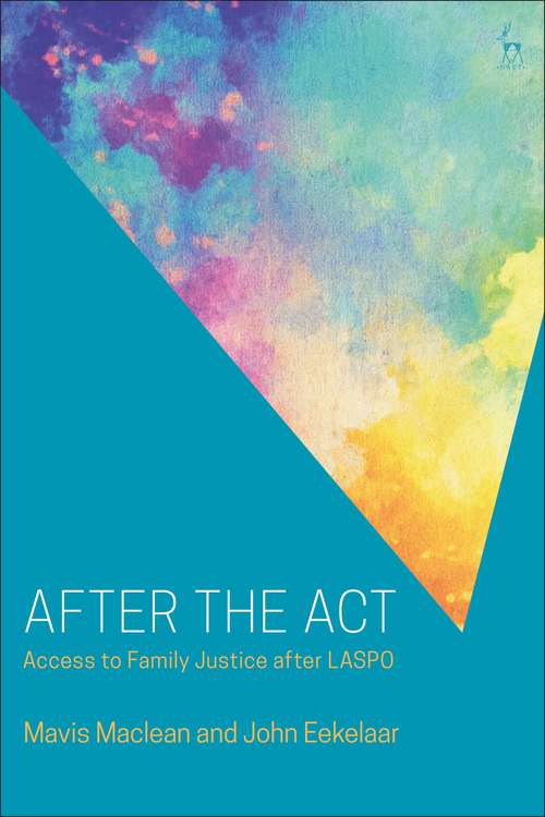 Book cover of After the Act: Access to Family Justice after LASPO