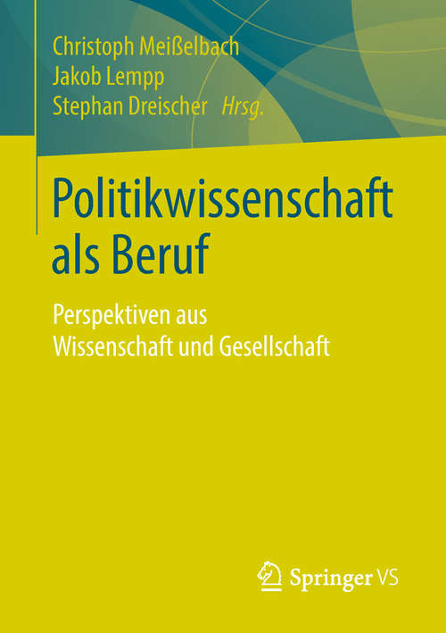 Book cover of Politikwissenschaft als Beruf: Perspektiven aus Wissenschaft und Gesellschaft