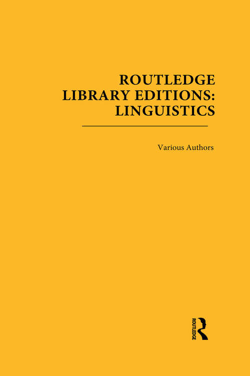 Book cover of Routledge Library Editions: Linguistics (Routledge Library Editions: Linguistics)