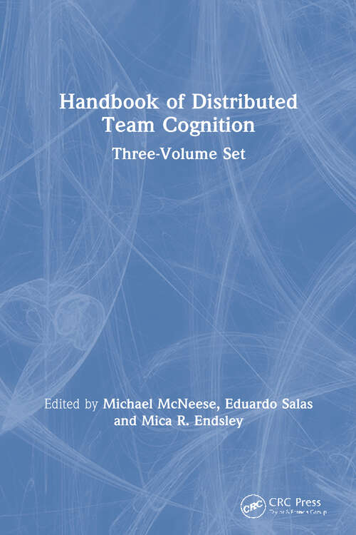 Book cover of Handbook of Distributed Team Cognition: Three-Volume Set