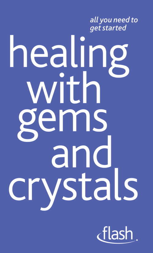 Book cover of Healing with Gems and Crystals: Flash (Flash)