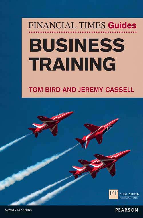 Book cover of FT Guide to Business Training (Financial Times Series)