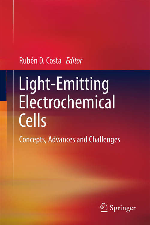 Book cover of Light-Emitting Electrochemical Cells: Concepts, Advances and Challenges