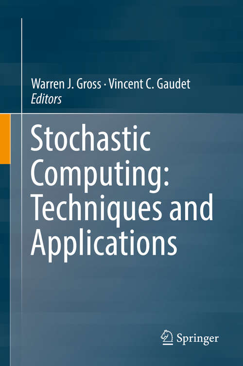 Book cover of Stochastic Computing: Techniques and Applications (1st ed. 2019)