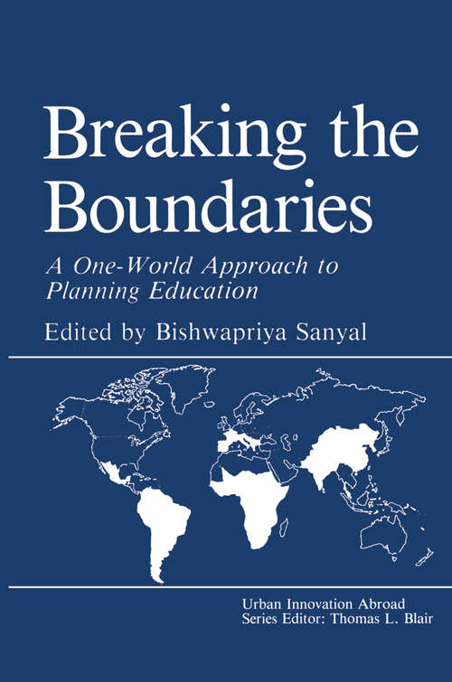 Book cover of Breaking the Boundaries: A One-World Approach to Planning Education (1990) (Urban Innovation Abroad)