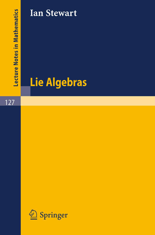 Book cover of Lie Algebras (1970) (Lecture Notes in Mathematics #127)