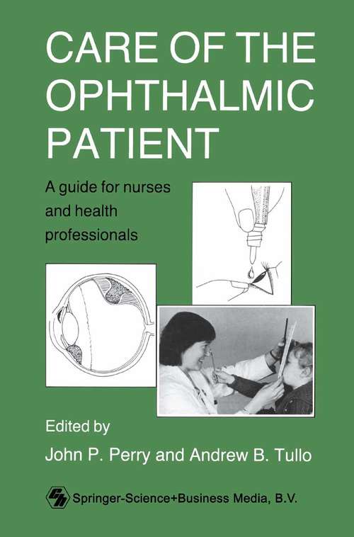 Book cover of Care of the Ophthalmic Patient: A guide for nurses and health professionals (1990)