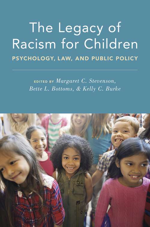 Book cover of The Legacy of Racism for Children: Psychology, Law, and Public Policy