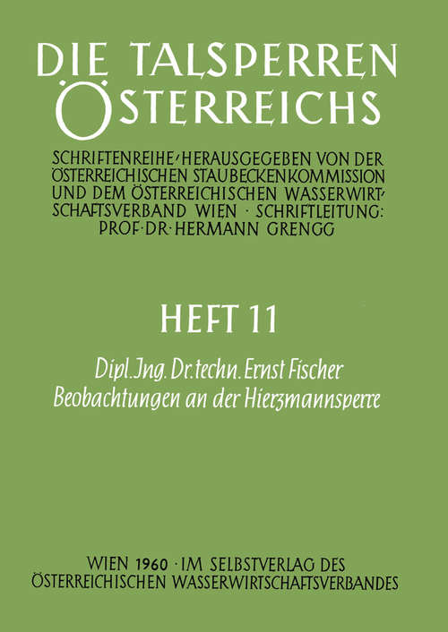 Book cover of Beobachtungen an der Hirzmannsperre (1. Aufl. 1960) (Die Talsperren Österreichs: 11 (pdf))