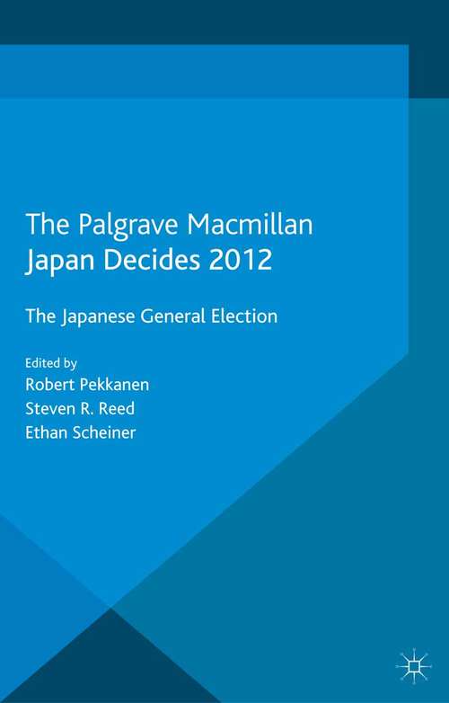 Book cover of Japan Decides 2012: The Japanese General Election (2013)