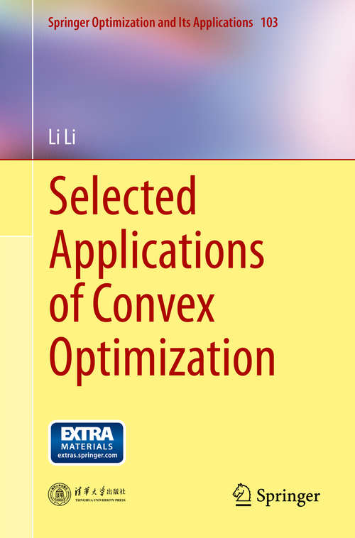 Book cover of Selected Applications of Convex Optimization (2015) (Springer Optimization and Its Applications #103)