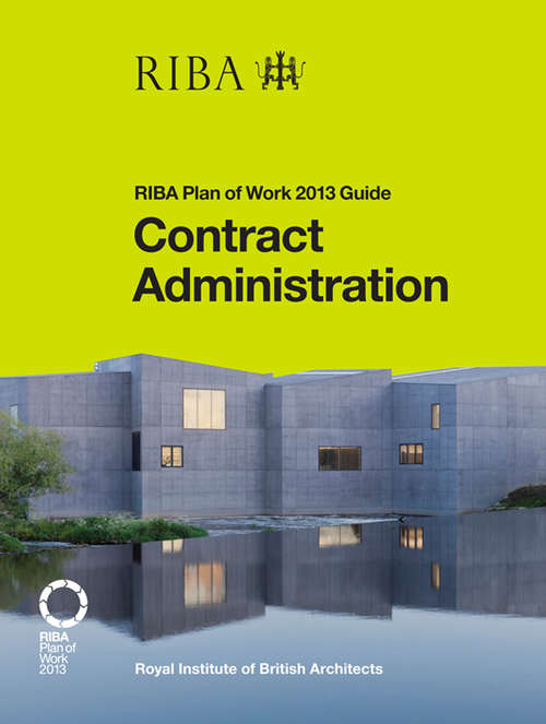 Book cover of Contract Administration: RIBA Plan of Work 2013 Guide