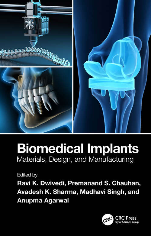 Book cover of Biomedical Implants: Materials, Design, and Manufacturing