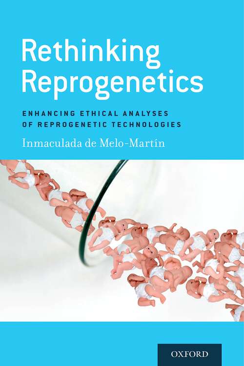 Book cover of Rethinking Reprogenetics: Enhancing Ethical Analyses of Reprogenetic Technologies