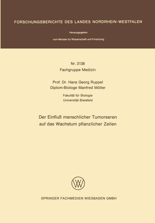 Book cover of Der Einfluß menschlicher Tumorseren auf das Wachstum pflanzlicher Zellen (1982) (Forschungsberichte des Landes Nordrhein-Westfalen)