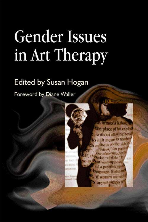 Book cover of Gender Issues in Art Therapy: International Perspectives On Research (International Research In The Arts Therapies Ser.)