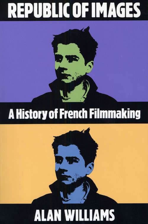 Book cover of Republic of Images: A History of French Filmmaking