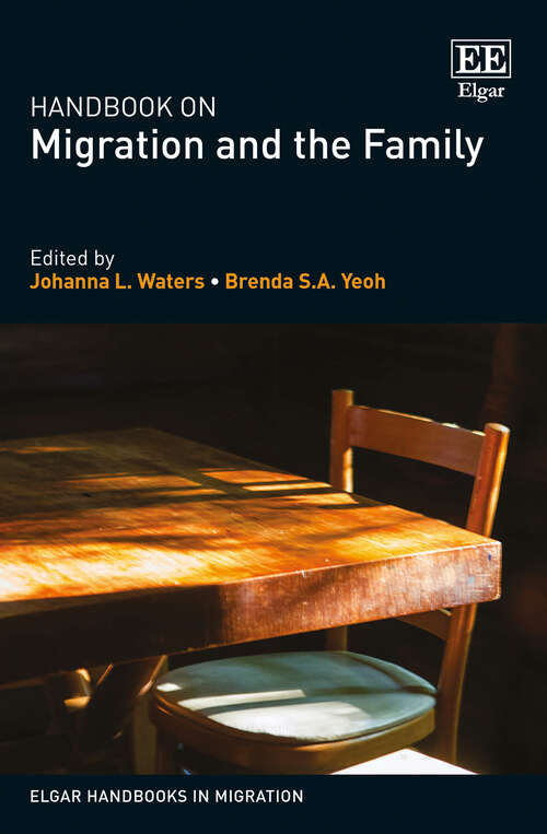 Book cover of Handbook on Migration and the Family (Elgar Handbooks in Migration)