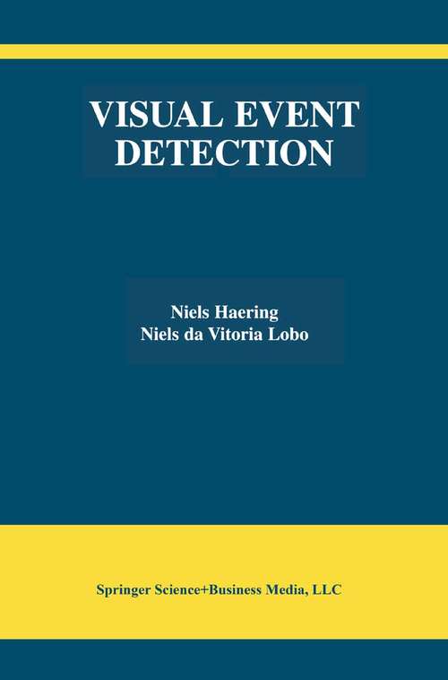 Book cover of Visual Event Detection (2001) (The International Series in Video Computing #2)