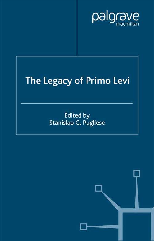 Book cover of The Legacy of Primo Levi (2005) (Italian and Italian American Studies)