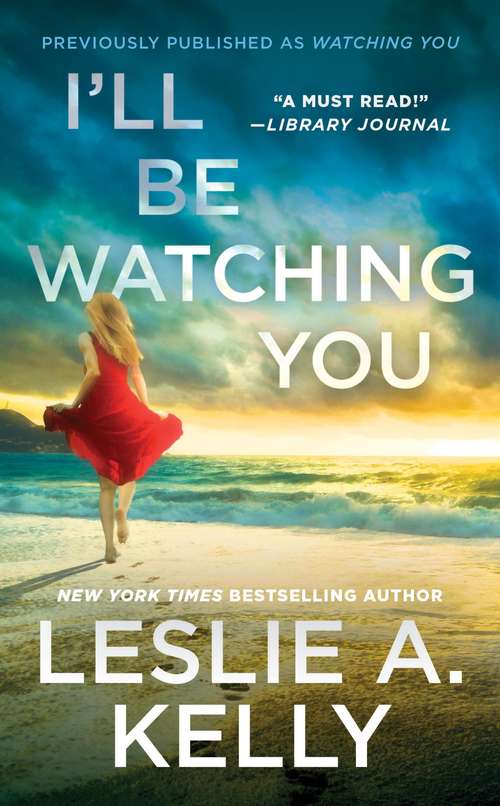 Book cover of Ill Be Watching You (Hollywood Heat #1)