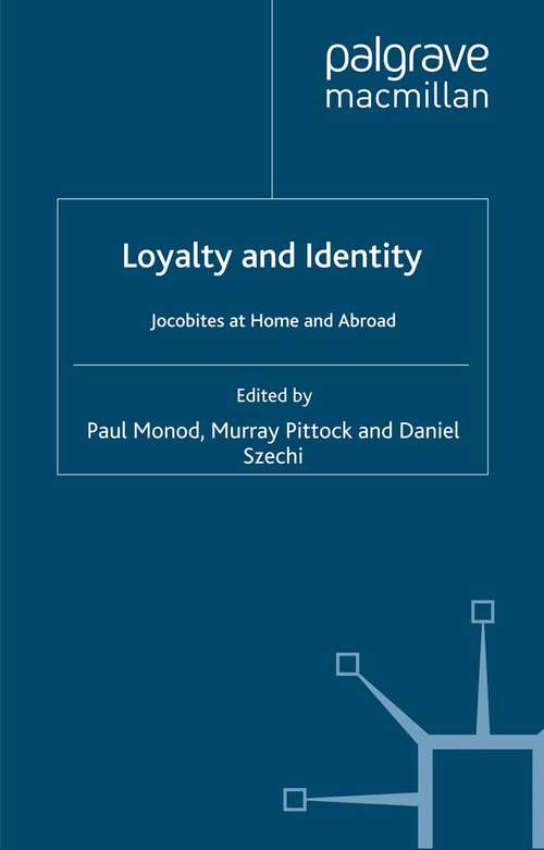 Book cover of Loyalty and Identity: Jacobites at Home and Abroad (2010) (Studies in Modern History)