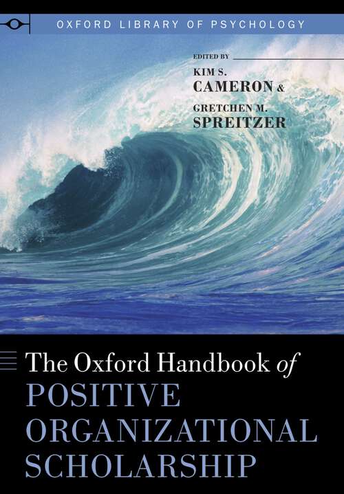 Book cover of The Oxford Handbook of Positive Organizational Scholarship (Oxford Library of Psychology)