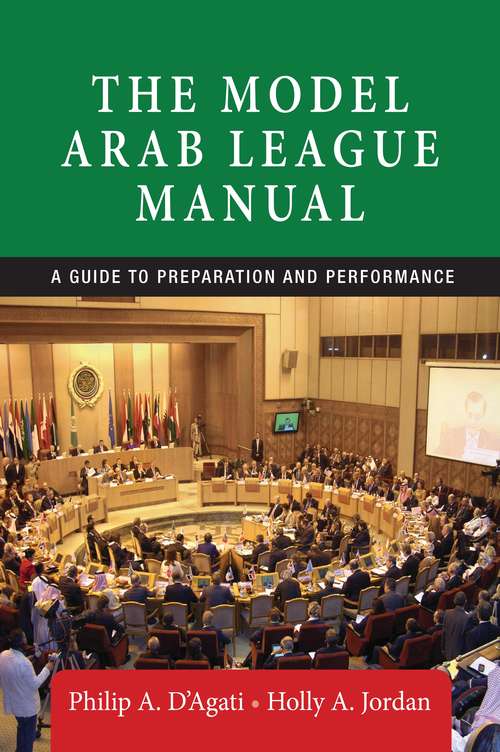Book cover of The Model Arab League manual: A guide to preparation and performance