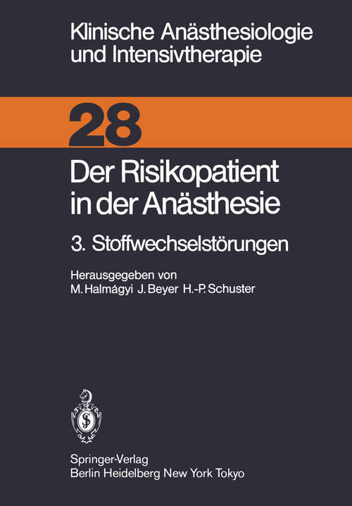 Book cover of Der Risikopatient in der Anästhesie: 3. Stoffwechselstörungen (1984) (Klinische Anästhesiologie und Intensivtherapie #28)